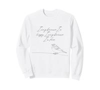 Canto perché Sono Felice Canto perché Sono Free Sparrow Felpa