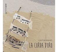 Cantori Animati La Corda D'Oro (CD)
