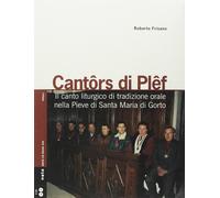 Cantors di Plef. Il repertorio liturgico tradizionale della pie... (Audio cd)