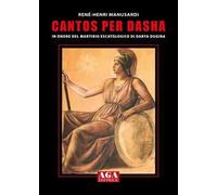 Cantos per Dasha. In onore del martirio escatologico di Darya Dugina