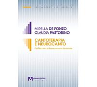 Cantoterapia e neurocanto. Dal biocanto al bioneurocanto funzionale