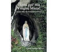 Càntu ppi' Ttìa Vèrgini Marìa!. ... e il pane della vita ricomincia a lievitare ...
