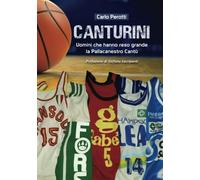Canturini: Uomini che hanno reso grande la Pallacanestro Cantù
