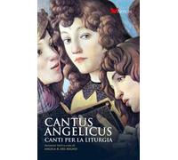 Cantus Angelicus. Canti per la liturgia. Nuova ediz.