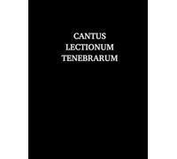 Cantus Lectionum Tenebrarum