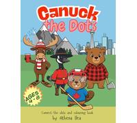 Canuck the Dots: Learn About Canada with Fun Connect-the-Dots Activities