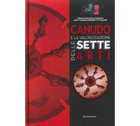 Canudo e la valorizzazione delle sette arti