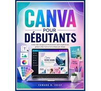 CANVA POUR DÉBUTANTS: Créez des designs professionnels sans expérience grâce à des instructions étape par étape: 27