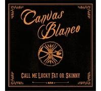 CANVAS BLANCO - CALL ME LUCKY FAT OR..