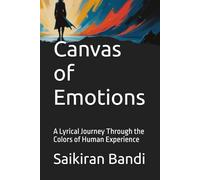 Canvas of Emotions: A Lyrical Journey Through the Colors of Human Experience