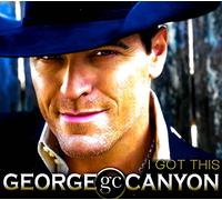 Canyon, George - I Got This
