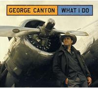 CANYON, GEORGE - WHAT I DO