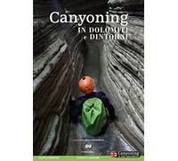 Libri Bortot Matteo / Roberto Sartor - Canyoning In Dolomiti E Dintorni. Ediz. I