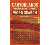 Canyonlands National Park Word Search Puzzle Book: Word Searches with Easy to Read Print about Canyonlands National Park, Hiking, Camping and More | ... … Gift for Vacations, Holidays and Free Times
