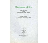 Canziani,G. Paganini - Theophrastus redivivus. Vol.II: trattati III-VI. Bibliogr