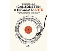 CANZONETTE A REGOLA D'ARTE - Mignogna Dino - 2020 - Arcana