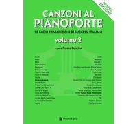 Canzoni al pianoforte. Nuova ediz.. Vol. 2