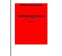 Canzoni dall'esilio: Volume V
