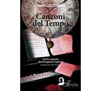 Canzoni del tempo. Storie sognate che bisognava sognare