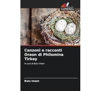 Canzoni e racconti Oraon di Philomina Tirkey: A cura di Bulu Imam