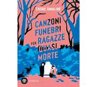 Libri Dimaline Chérie - Canzoni Funebri Per Ragazze Quasi Morte