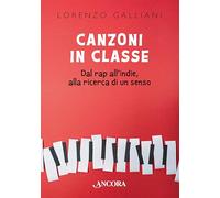 Canzoni in classe. Dal rap all’indie, alla ricerca di un senso