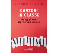 Canzoni in classe. Dal rap all’indie, alla ricerca di un senso