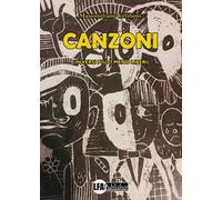 Canzoni. (In versi più o meno liberi)