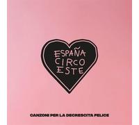 Canzoni Per La Decrescita Felice (1 CD Audio) - Espana Circo Este (Audio Cd)