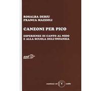 Canzoni per Pico. Esperienze di canto al nido e alla scuola dell'infanzia. Con CD Audio