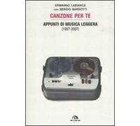Canzoni per te. Appunti di musica leggera (1957-2007). Ediz. illustrata