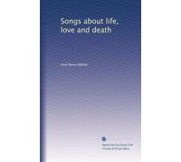 Canzoni sulla vita, l'amore e la morte