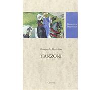 Canzoni. Testo occitano a fronte. Ediz. critica - Ventadorn Bernart de