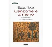 Canzoniere armeno. Testo a fronte armeno