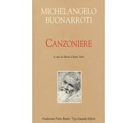Canzoniere - Buonarroti Michelangelo