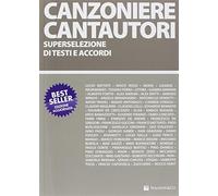 Canzoniere cantautori. Superselezione di testi e accordi