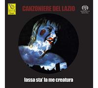 Canzoniere Del Lazio - Lassa Sta' La Me Creatura (Sacd)