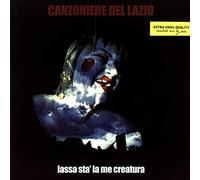 Canzoniere Del Lazio - Lassa Sta' La Me Creatura