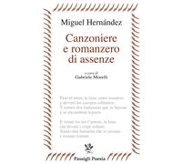 Canzoniere e romanzero di assenze. Testo spagnolo a fronte [Paperback] Hernández