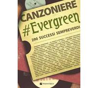 Canzoniere evergreen. 290 brani
