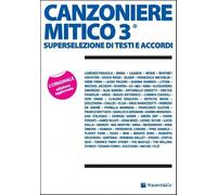 CANZONIERE MITICO VOL. 3 - TESTI E ACCORDI PER CHITARRA