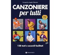 Canzoniere per tutti. 128 testi e accordi facilitati
