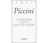 Canzoniere scritto solo per amore