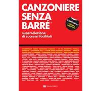 Canzoniere senza barré. Superselezione di successi facilitati. Vol. 1