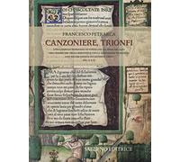 Canzoniere, Trionfi. Commentario all'edizione in fac-simile. Ediz. a colori