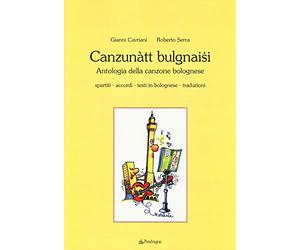 Canzunàtt bulgnaisi. Antologia della canzone bolognese