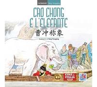 Cao Chong e l'elefante. Ediz. italiana e cinese