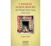 Cao Yin Chinese Sojourners in Wartime Raj, 1942-45 (Copertina rigida)