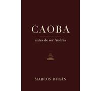 Caoba: Antes de ser Andrés