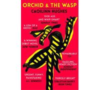 Caoilinn Hughes Orchid & the Wasp (Tascabile)
